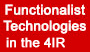 Functionalist Technologies 4IR